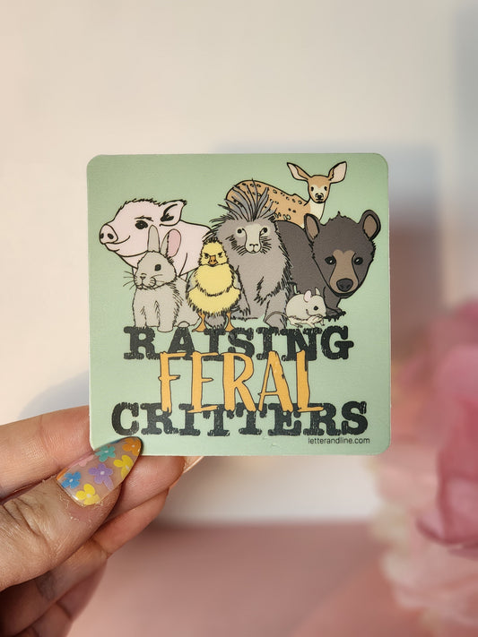 “Raising Feral Critters” – Matte Finish Funny Parenting Humor Sticker